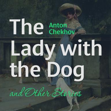 The Lady with the Dog and Other Stories