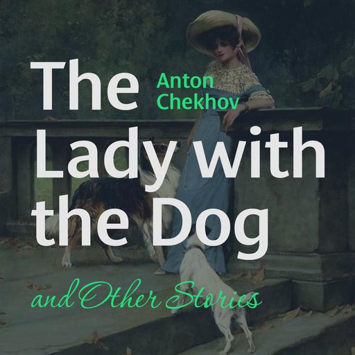 The Lady with the Dog and Other Stories