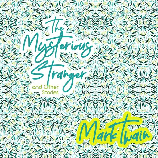 The Mysterious Stranger and Other Stories